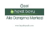 HAYAT BOYU AİLE DANIŞMA MERKEZİ